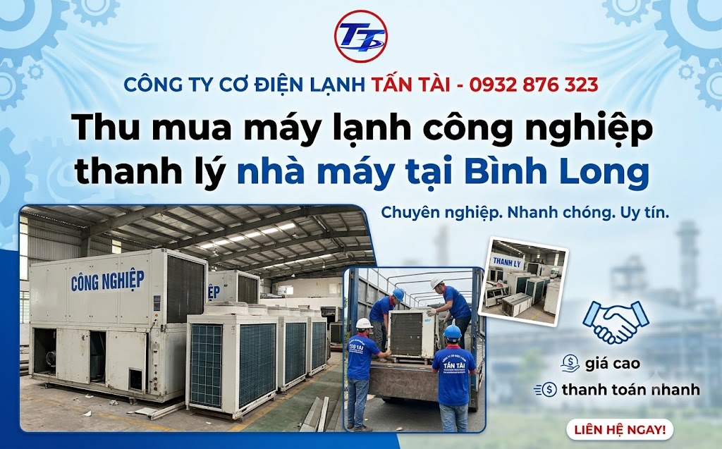 Thu mua máy lạnh công nghiệp thanh lý nhà máy tại Bình Long